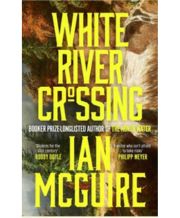 White River Crossing by Ian McGuire